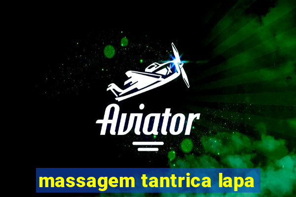 massagem tantrica lapa